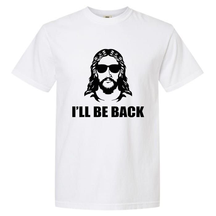 Jesus Christ Design I´Ll Be Back Jesus Garment-Dyed Heavyweight T-Shirt