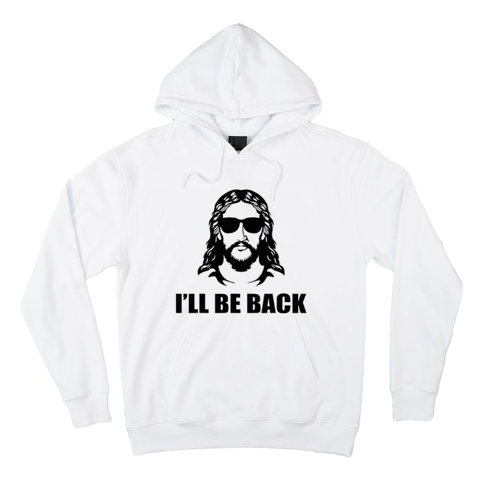 Jesus Christ Design I´Ll Be Back Jesus Hoodie