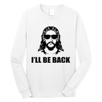 Jesus Christ Design I´Ll Be Back Jesus Long Sleeve Shirt