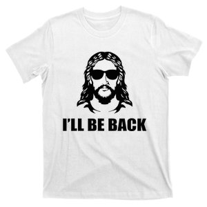 Jesus Christ Design I´Ll Be Back Jesus T-Shirt