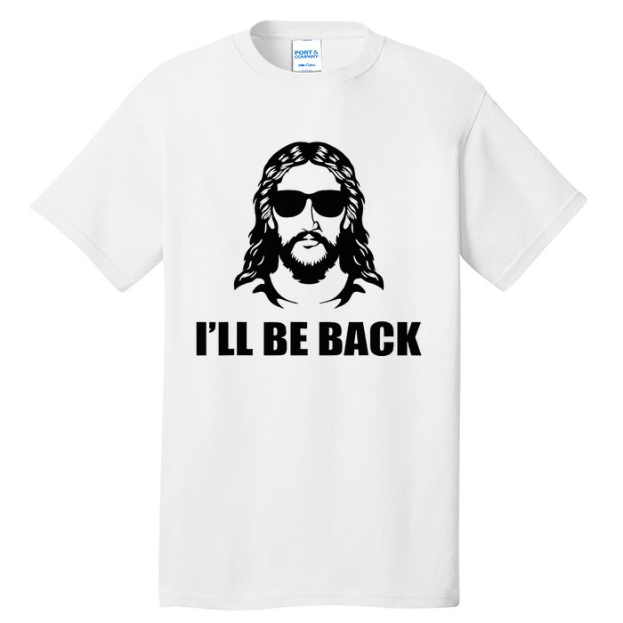 Jesus Christ Design I´Ll Be Back Jesus Tall T-Shirt