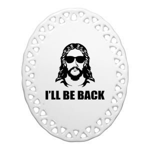 Jesus Christ Design I´Ll Be Back Jesus Ceramic Oval Ornament