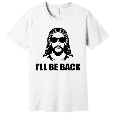 Jesus Christ Design I´Ll Be Back Jesus Premium T-Shirt