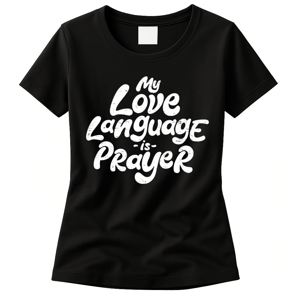 Jesus Christian Easter Vintage Retro My Love Language Is Prayer Womens T-Shirt