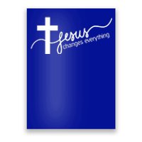 Jesus Changes Everything Cross Poster