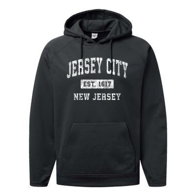 Jersey City Est 1617 New Jersey Nj Vintage Established Sports Design Performance Fleece Hoodie