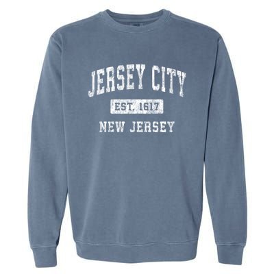 Jersey City Est 1617 New Jersey Nj Vintage Established Sports Design Garment-Dyed Sweatshirt