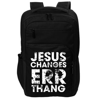 Jesus Changes Err Thang Impact Tech Backpack