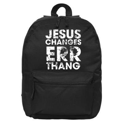 Jesus Changes Err Thang 16 in Basic Backpack