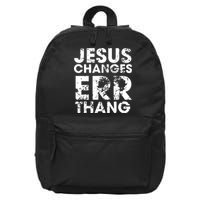 Jesus Changes Err Thang 16 in Basic Backpack
