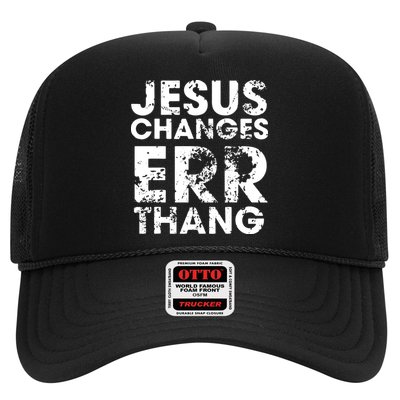 Jesus Changes Err Thang Hat