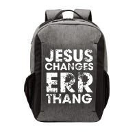 Jesus Changes Err Thang Vector Backpack