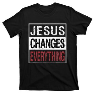 Jesus Changes Everything T-Shirt