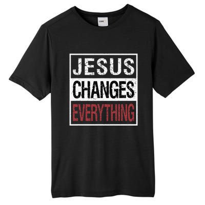 Jesus Changes Everything Tall Fusion ChromaSoft Performance T-Shirt