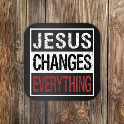 Jesus Changes Everything Coaster