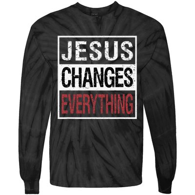 Jesus Changes Everything Tie-Dye Long Sleeve Shirt