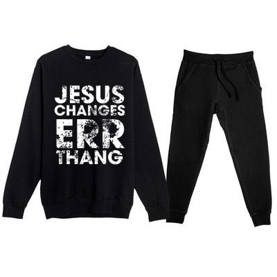 Jesus Changes Err Thang Premium Crewneck Sweatsuit Set