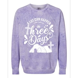 Jesus Christian Easter A Lot Can Happen In Three Days Colorblast Crewneck Sweatshirt