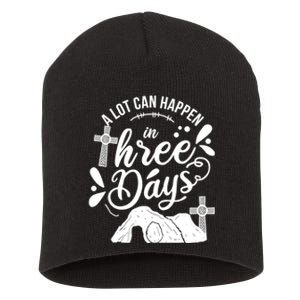 Jesus Christian Easter A Lot Can Happen In Three Days Short Acrylic Beanie