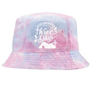 Jesus Christian Easter A Lot Can Happen In Three Days Tie-Dyed Bucket Hat