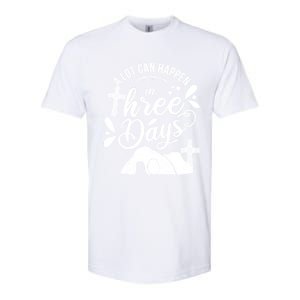 Jesus Christian Easter A Lot Can Happen In Three Days Softstyle CVC T-Shirt