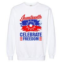 Juneteenth Celebrate Freedom Red White Blue Free Black Slave Garment-Dyed Sweatshirt