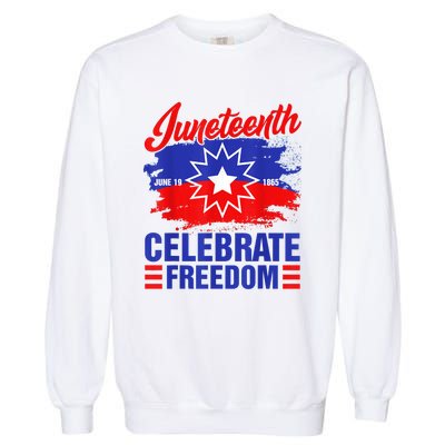 Juneteenth Celebrate Freedom Red White Blue Free Black Slave Garment-Dyed Sweatshirt