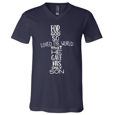 Jesus Christ For God So Loved The World John 316 V-Neck T-Shirt