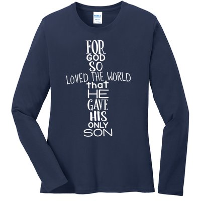 Jesus Christ For God So Loved The World John 316 Ladies Long Sleeve Shirt