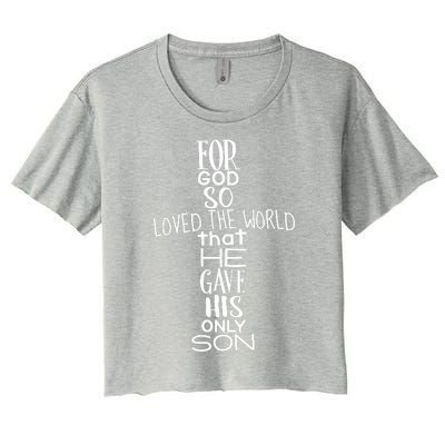 Jesus Christ For God So Loved The World John 316 Women's Crop Top Tee