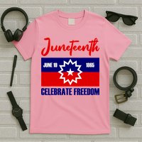 Juneteenth Celebrate Freedom Red White Blue Free Black Slave T-Shirt