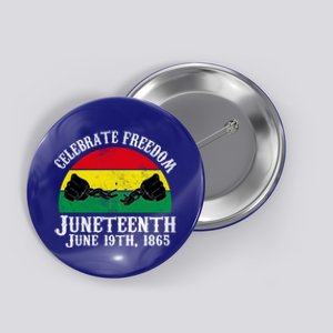 Junenth Celebrate Freedom June 19th 1865 Gift Button