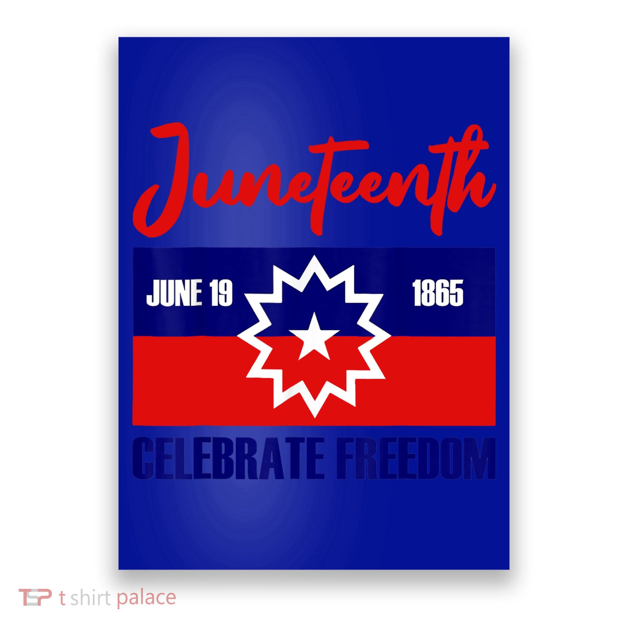 Juneteenth Celebrate Freedom Red White Blue Free Black Slave Poster