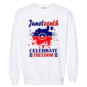 Juneteenth Celebrate Freedom Red White Blue Free Black slave Garment-Dyed Sweatshirt