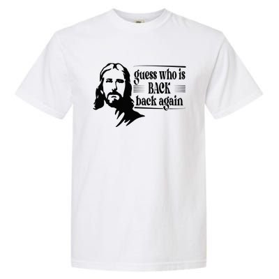 Jesus Christian Guess Who's Back Happy Easter Garment-Dyed Heavyweight T-Shirt