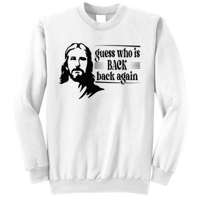 Jesus Christian Guess Who's Back Happy Easter Sweatshirt