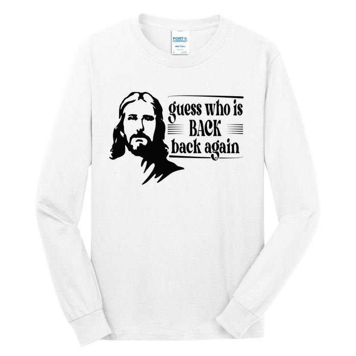 Jesus Christian Guess Who's Back Happy Easter Tall Long Sleeve T-Shirt