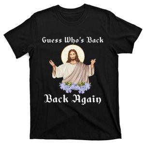 Jesus Christian Guess Who's Back Happy Easter T-Shirt