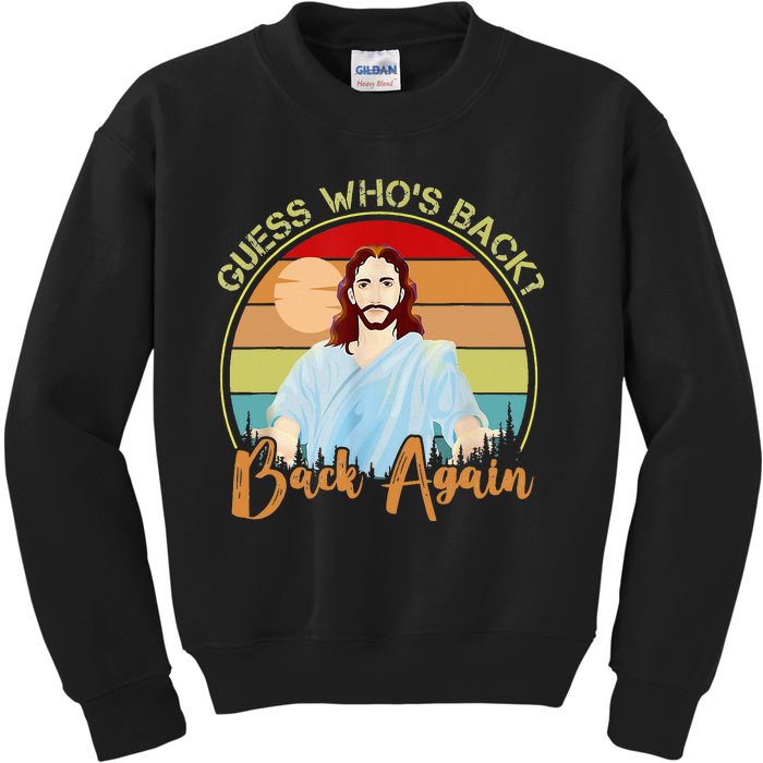 Jesus Christian Guess Who's Back Happy Easter Kids Sweatshirt