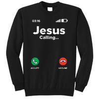 Jesus Calling God Christ Faith Religious Christian Gift Tall Sweatshirt