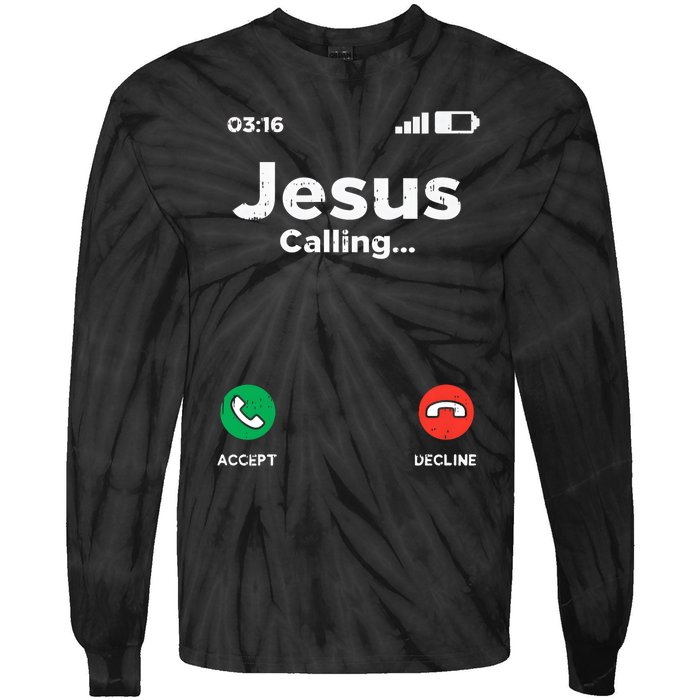 Jesus Calling God Christ Faith Religious Christian Gift Tie-Dye Long Sleeve Shirt