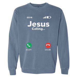 Jesus Calling God Christ Faith Religious Christian Gift Garment-Dyed Sweatshirt