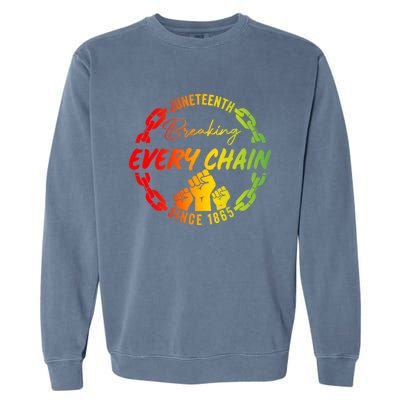 Junenth Cute Gift Breaking Every Chain Since 1865 Gift Garment-Dyed Sweatshirt