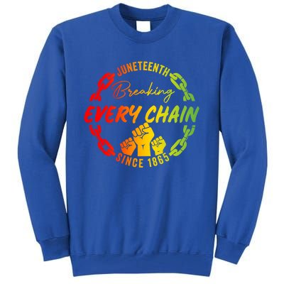 Junenth Cute Gift Breaking Every Chain Since 1865 Gift Tall Sweatshirt