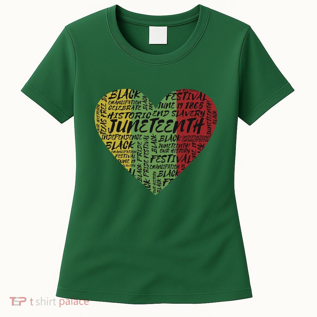 Juneteenth Celebrate Heart Black History Womens T-Shirt