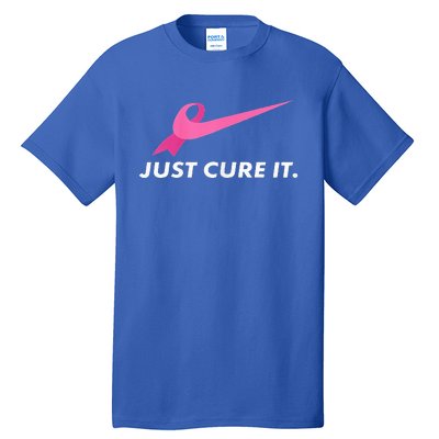 Just Cure It Breast Cancer Awareness Tall T-Shirt