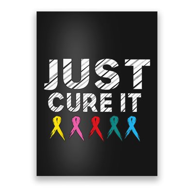 Just Cure It Tee  Wo Kid Cancer Survivors Fight It Poster