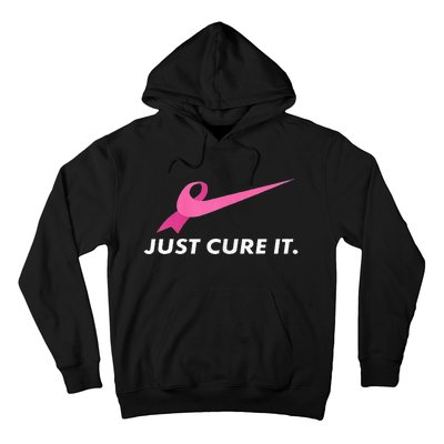 Just Cure It Breast Cancer Awareness Hoodie