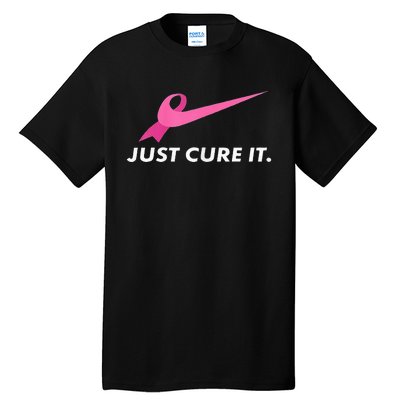 Just Cure It Breast Cancer Awareness Tall T-Shirt