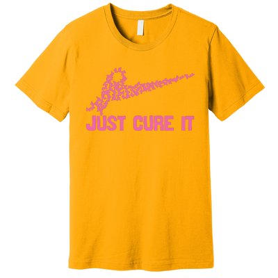 Just Cure It Breast Cancer Premium T-Shirt